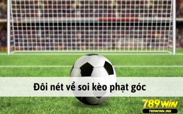 Hướng dẫn xem kèo phạt góc chuẩn kèo EURO 2024 2 Bật mí thông tin nổi bật về kèo Corners bóng đá